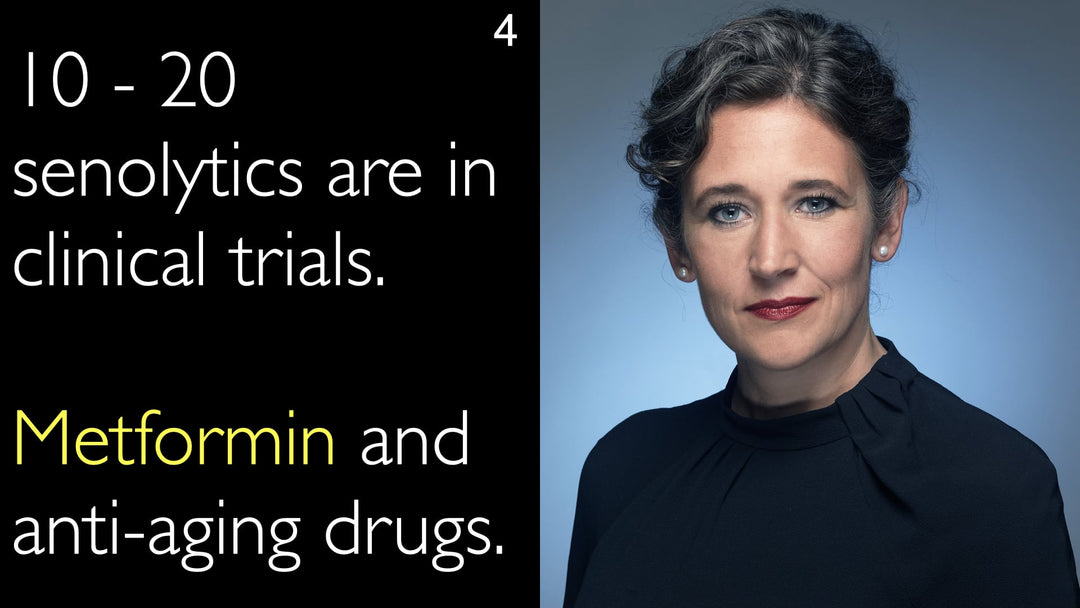 10 - 20 senolytics are in clinical trials. Metformin and 
anti-aging drugs. 4