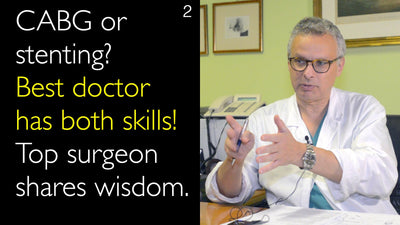 CABG or stenting?  Best doctor has both skills! Top surgeon shares wisdom. 2
