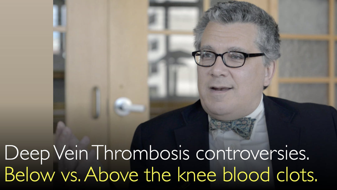 Controverses sur la thrombose veineuse profonde 
 Prise en charge des caillots sanguins situés sous ou au-dessus du genou