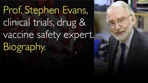 Prof. Stephen Evans, clinical trials, drug and vaccine safety expert. Biography.