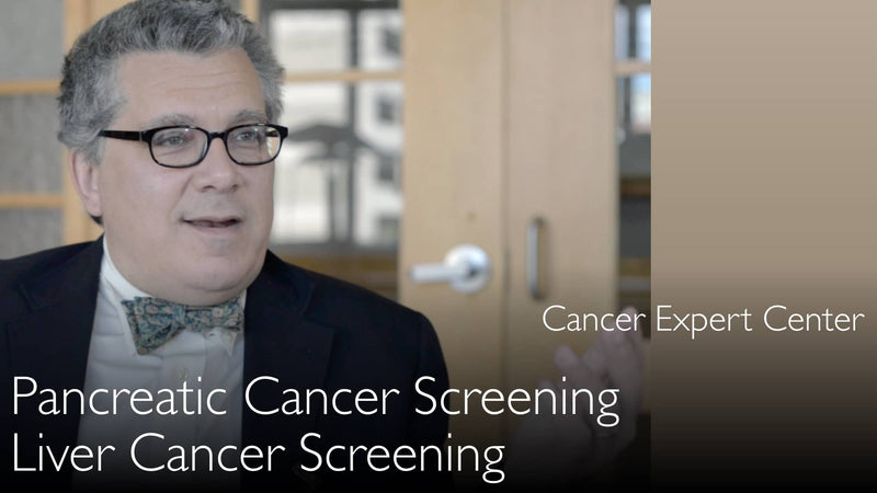 Pancreatic cancer screening. Liver cancer screening. 10