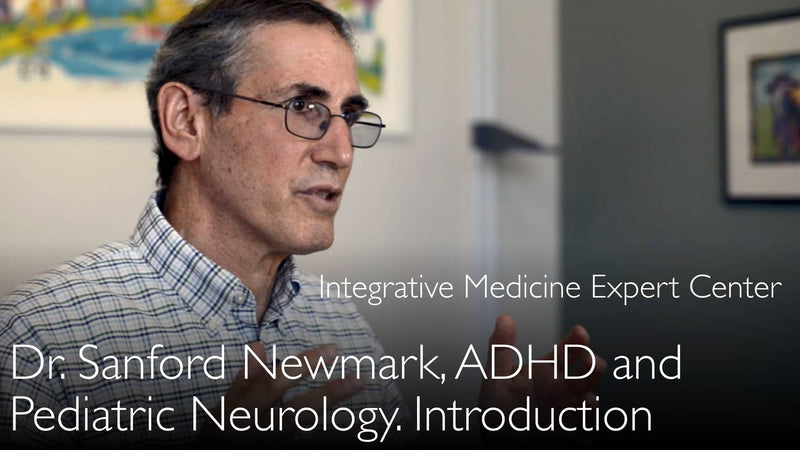 Dr. Sanford Newmark. ADHD. Attention Deficit Disorder expert. Biography. 0