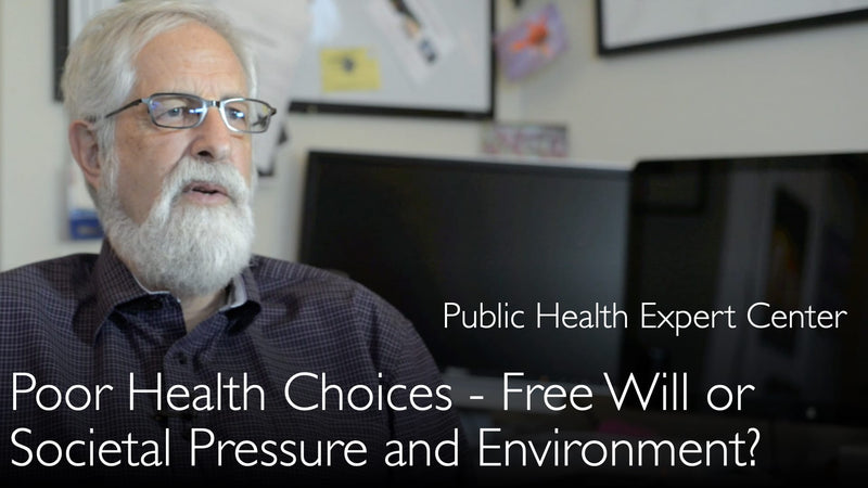 Poor health choices. Free will? Or social pressure and environment? 3