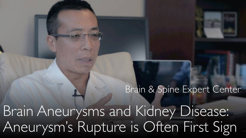 Kidney disease and brain aneurysms. 7