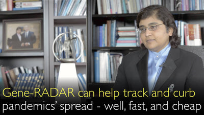 Gene-RADAR can help track and stop spread of pandemic infections. 7