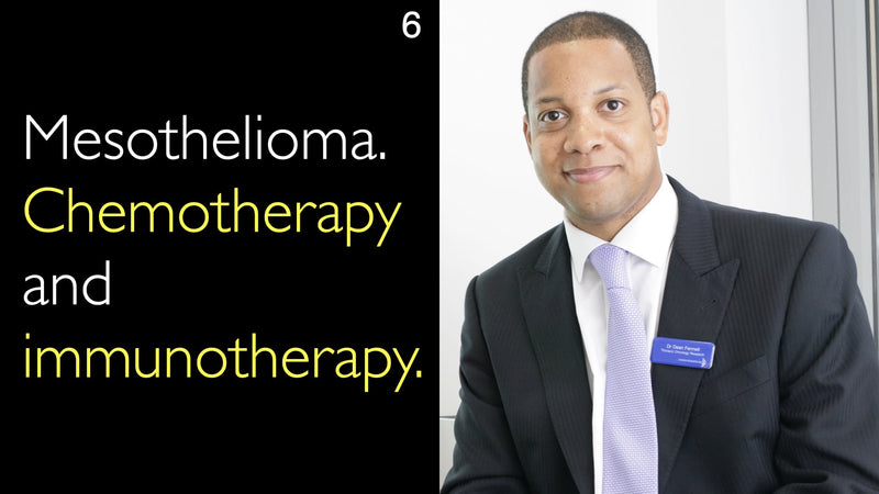 Mesothelioma. Chemotherapy and immunotherapy. 6