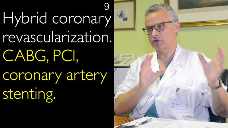Hybrid coronary revascularization. CABG, PCI, coronary artery stenting. 9