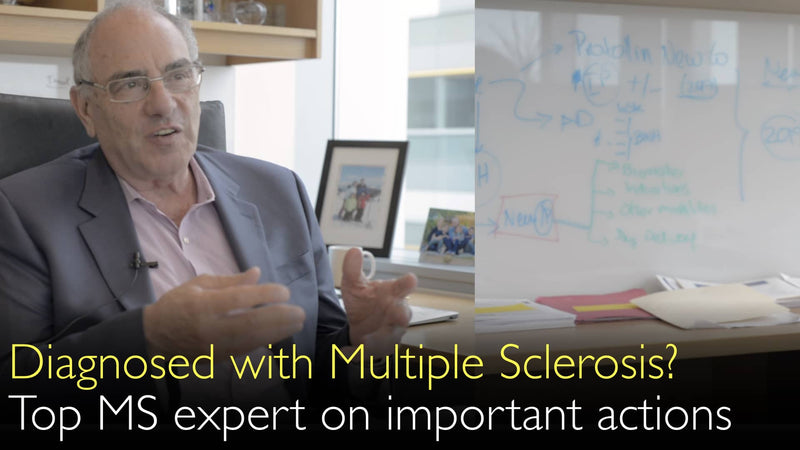 Diagnosed with Multiple Sclerosis? Leading expert suggests important first steps. 10