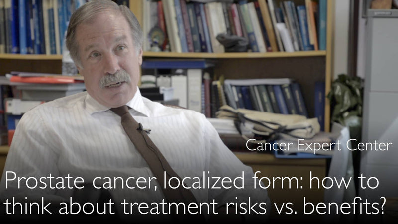 Prostate cancer. Localized tumor. Treatment risks vs. benefits? 4