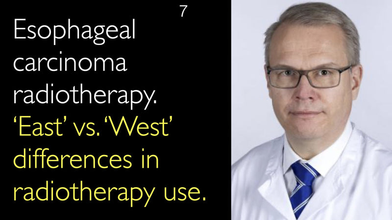 Esophageal carcinoma radiotherapy. ‘East’ vs. ‘West’ differences in radiotherapy use. 7