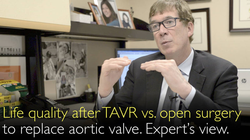 Life quality after TAVR (TAVI) and open heart surgery. Heart valve replacement for aortic stenosis in elderly patients. 4