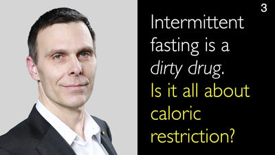 Intermittent fasting is a  dirty drug. Is it all about caloric restriction? 3