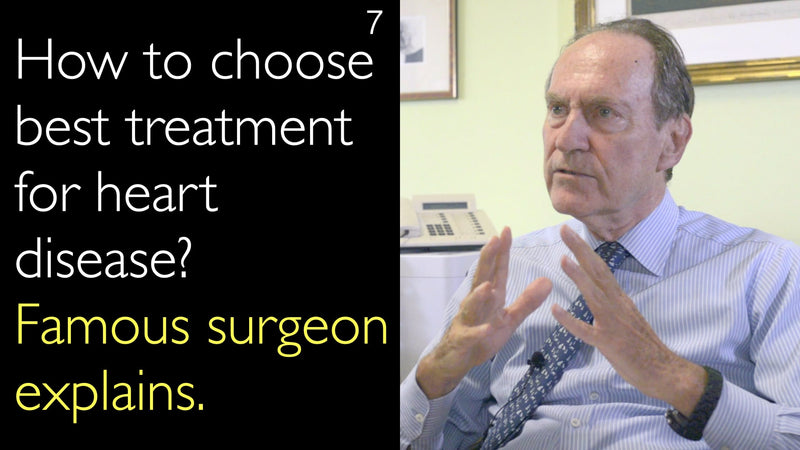 How to choose best treatment for heart disease? Famous surgeon explains. 7