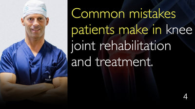 Common mistakes that patients make. Knee joint rehabilitation and treatment. 4