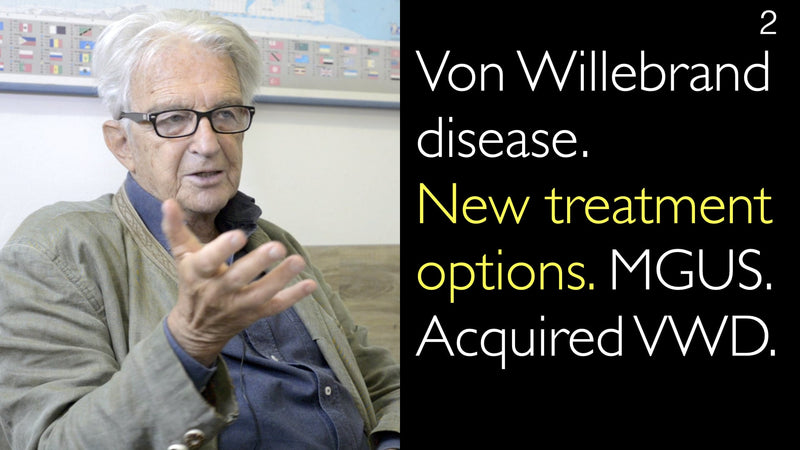 Von Willebrand disease. New treatment options. MGUS. Acquired VWD. 2
