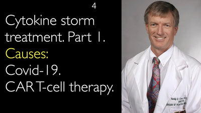 Cytokine storm treatment. Part 1. Causes:  Covid-19. CAR T-cell therapy. 4