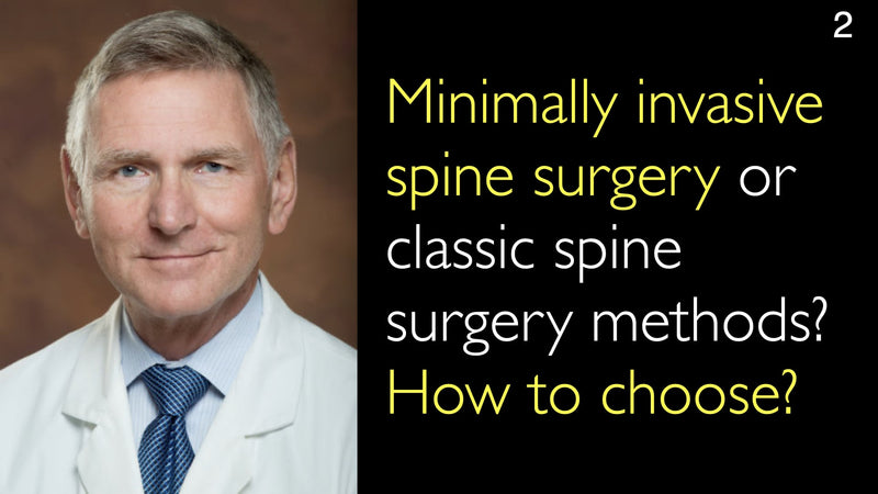 Minimally invasive spine surgery or classic spine surgery methods? How to choose? 2