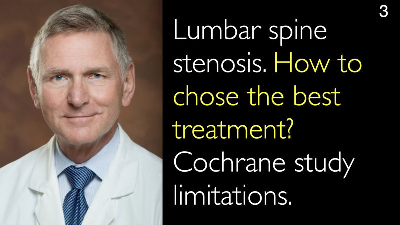 Lumbar spine stenosis. How to chose the best treatment? Cochrane study limitations. 3