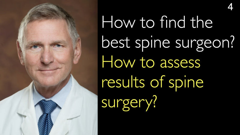 How to find the best spine surgeon? How to assess results of spine surgery? 4