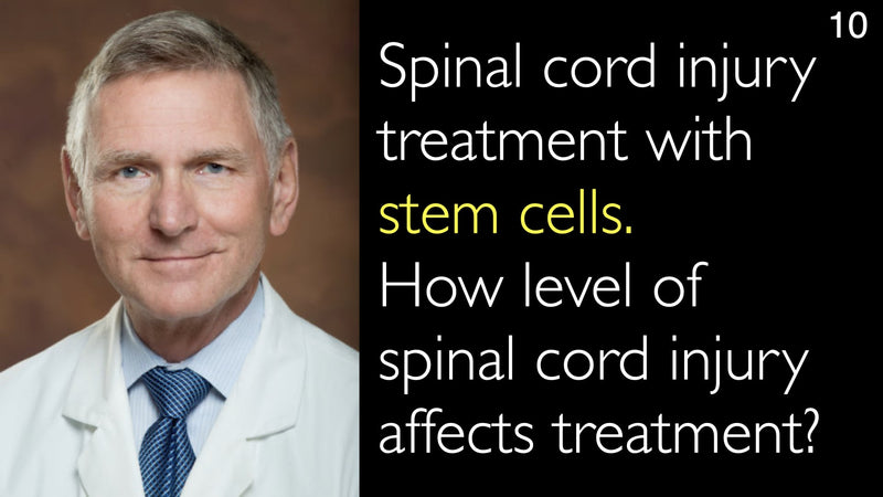 Spinal cord injury treatment with stem cells. How level of spinal cord injury affects treatment? 10