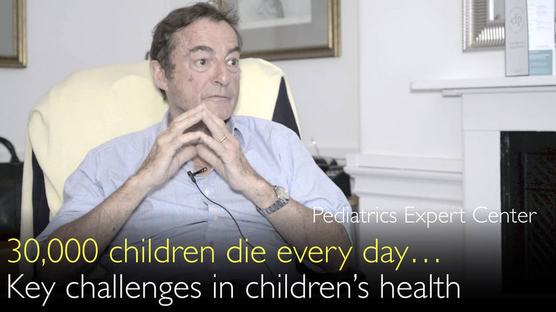 Challenges in children’s health. 30,000 children die every day. 2