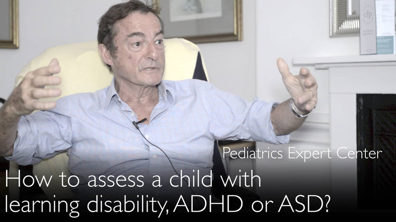 How to evaluate a child with learning disability, ADHD or Autistic Spectrum Disorder? 4