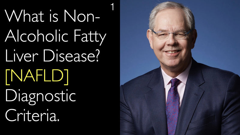 What is Non-Alcoholic Fatty Liver Disease? NAFLD Diagnostic Criteria. 1