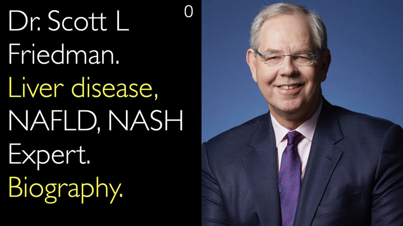 Dr. Scott L Friedman. Liver disease, NAFLD, NASH Expert. Biography. 0