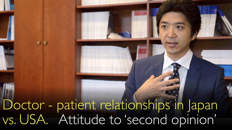 Doctor - patient relationships in Japan and USA.  Attitude of patients and doctors to medical second opinion. 7