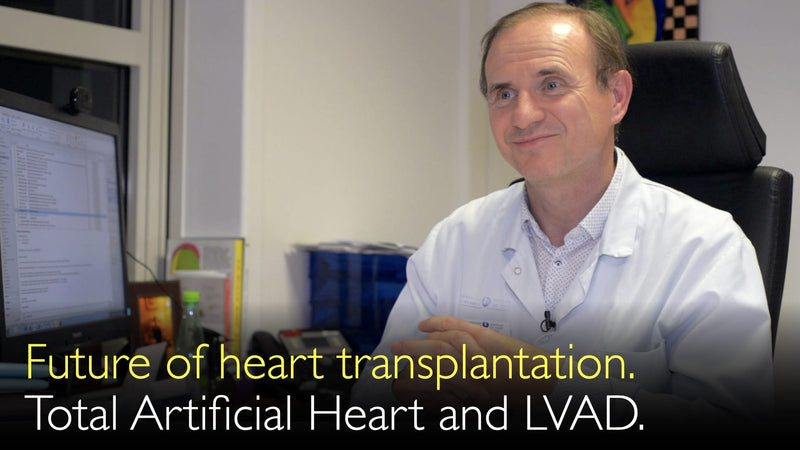 Future of heart transplantation. Left Ventricular Assist Device, LVAD. Total Artificial Heart, TAH. 10