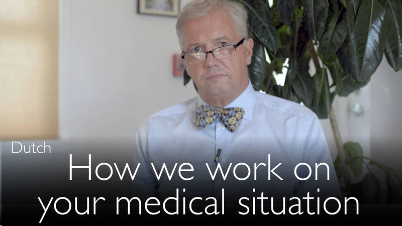 Dutch. How we work on your medical situation.