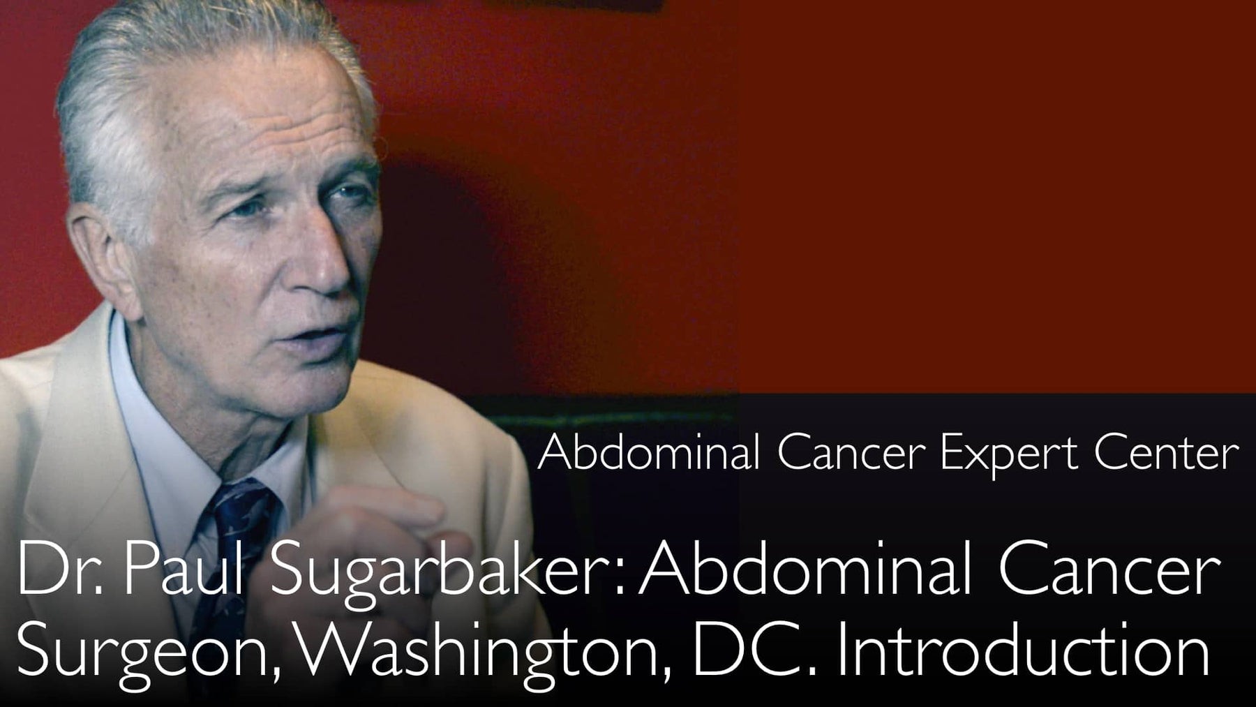 Dr. Paul Sugarbaker. Peritoneal cancer surgeon. Inventor of the Sugarb ...