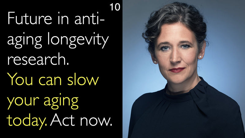 Future in anti-aging longevity research. You can slow your aging today. Act now. 10