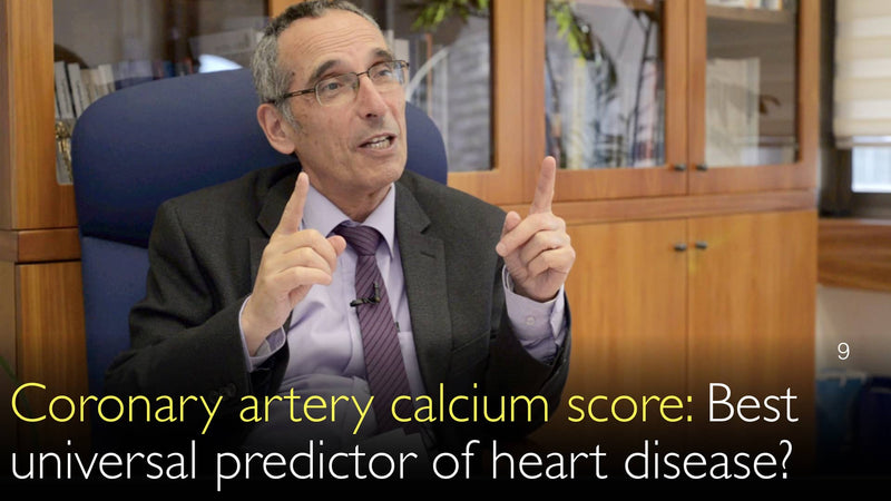 Coronary artery calcium score. Best universal predictor of heart disease? 9